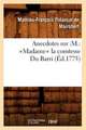 Anecdotes Sur: +Madame+ La Comtesse Du Barri (Ed.1775)