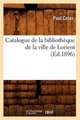 Catalogue de La Bibliotheque de La Ville de Lorient