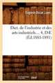 Dict. de L'Industrie Et Des Arts Industriels.... 4, D-E (Ed.1881-1891): Biographie, Bibliographie, T. 1. A-D (Ed.19e)