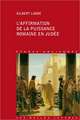 L'Affirmation de La Puissance Romaine En Judee: 63 Avant J.-C.-136 Apres J.-C.