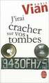 J'Irai Cracher Sur Vos Tombes: Autobiographie