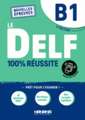 Le DELF - 100% réussite - 2. Ausgabe - B1