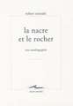 La Nacre Et Le Rocher: Une Autobiographie Philosophique