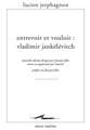 Entrevoir Et Vouloir: Vladimir Jankelevitch