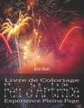 Feu d'Artifice: Livre de coloriage anti-stress pour adultes avec motifs pleine page pour se relaxer, méditer et apaiser l'âme - Trouve