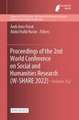 Proceedings of the 2nd World Conference on Social and Humanities Research (W-SHARE 2022)