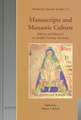 Manuscripts and Monastic Culture: Reform and Renewal in Twelfth-Century Germany