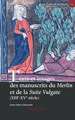 Texte Et Images Des Manuscrits Du Merlin Et de La Suite Vulgate (Xiiie-Xve Siecle)