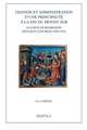 Gestion Et Administration D'Une Principaute a la Fin Du Moyen Age: Le Comte de Bourgogne Sous Jean Sans Peur (1404-1419)