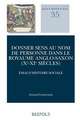 Donner Sens Au Nom de Personne Dans Le Royaume Anglo-Saxon (Xe-XIE Siecles): Essai d'Histoire Sociale