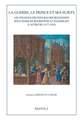 La Guerre, Le Prince Et Ses Sujets: Les Finances Des Pays-Bas Bourguignons Sous Marie de Bourgogne Et Maximilien d'Autriche (1477-1493)