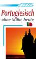 Assimil. Portugiesisch ohne Mühe heute. Lehrbuch