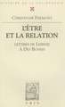 L'Etre Et La Relation. Avec Trente-Sept Lettres de Leibniz Au R.P. Des Bosses