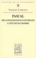 Pascal: Des Connaissances Naturelles A L'Etude de L'Homme