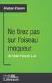 Ne tirez pas sur l'oiseau moqueur de Nelle Harper Lee (Analyse approfondie)