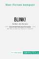 Blink! Zusammenfassung & Analyse des Bestsellers von Malcolm Gladwell