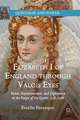 Elizabeth I of England through Valois Eyes: Power, Representation, and Diplomacy in the Reign of the Queen, 1558–1588