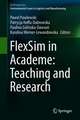 FlexSim in Academe: Teaching and Research