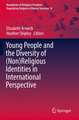 Young People and the Diversity of (Non)Religious Identities in International Perspective