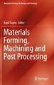 Materials Forming, Machining and Post Processing