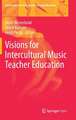 Visions for Intercultural Music Teacher Education