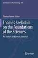 Thomas Seebohm on the Foundations of the Sciences: An Analysis and Critical Appraisal