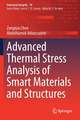 Advanced Thermal Stress Analysis of Smart Materials and Structures