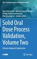 Solid Oral Dose Process Validation, Volume Two: Lifecycle Approach Application