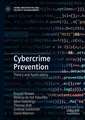 Cybercrime Prevention: Theory and Applications