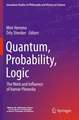 Quantum, Probability, Logic: The Work and Influence of Itamar Pitowsky