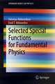 Selected Special Functions for Fundamental Physics