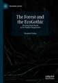 The Forest and the EcoGothic: The Deep Dark Woods in the Popular Imagination