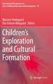 Children's Exploration and Cultural Formation