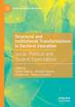 Structural and Institutional Transformations in Doctoral Education: Social, Political and Student Expectations