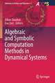 Algebraic and Symbolic Computation Methods in Dynamical Systems