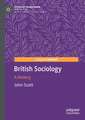 British Sociology: A History