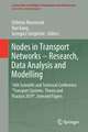 Nodes in Transport Networks – Research, Data Analysis and Modelling: 16th Scientific and Technical Conference “Transport Systems. Theory and Practice 2019”, Selected Papers