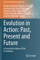 Evolution in Action: Past, Present and Future: A Festschrift in Honor of Erik D. Goodman