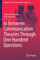 In Between Communication Theories Through One Hundred Questions