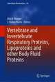 Vertebrate and Invertebrate Respiratory Proteins, Lipoproteins and other Body Fluid Proteins