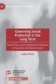 Governing Social Protection in the Long Term: Social Policy and Employment Relations in Australia and New Zealand