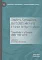 Genders, Sexualities, and Spiritualities in African Pentecostalism: 'Your Body is a Temple of the Holy Spirit'