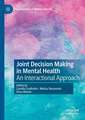 Joint Decision Making in Mental Health: An Interactional Approach