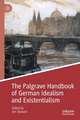 The Palgrave Handbook of German Idealism and Existentialism