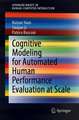 Cognitive Modeling for Automated Human Performance Evaluation at Scale