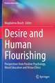 Desire and Human Flourishing: Perspectives from Positive Psychology, Moral Education and Virtue Ethics