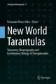 New World Tarantulas: Taxonomy, Biogeography and Evolutionary Biology of Theraphosidae