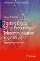 Starting Digital Signal Processing in Telecommunication Engineering: A Laboratory-based Course