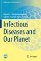 Infectious Diseases and Our Planet