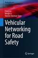 Vehicular Networking for Road Safety